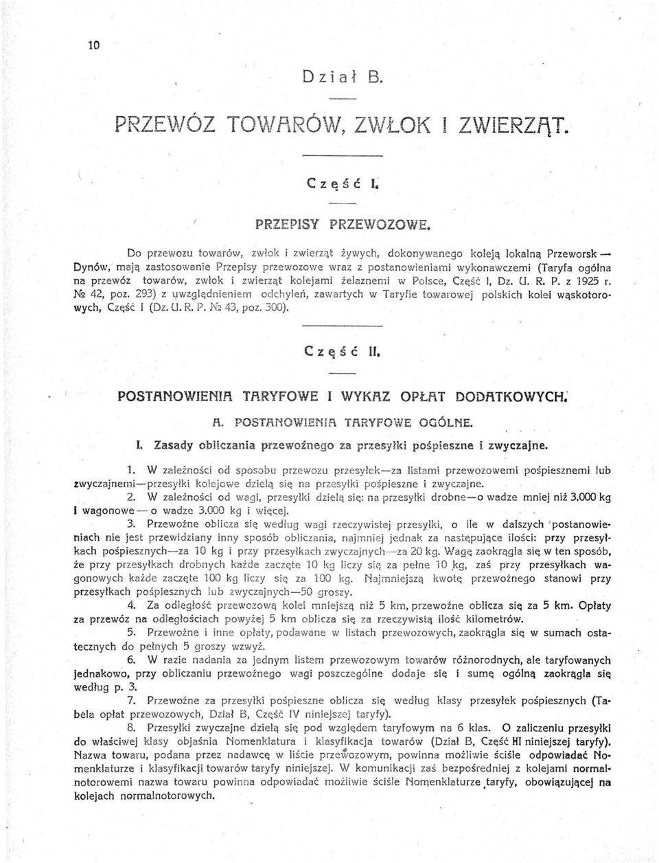 towarów, zwłok i zwierząt kolejami żelaznemi w Polsce, Część l, Dz. U. R. P. z 1925 r. N;! 42, poz.