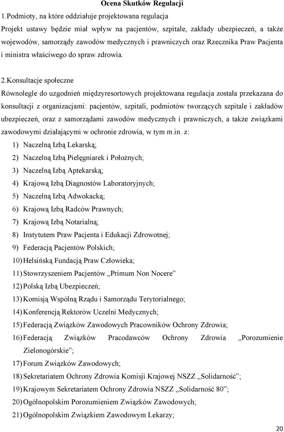 Rzecznika Praw Pacjenta i ministra właściwego do spraw zdrowia. 2.