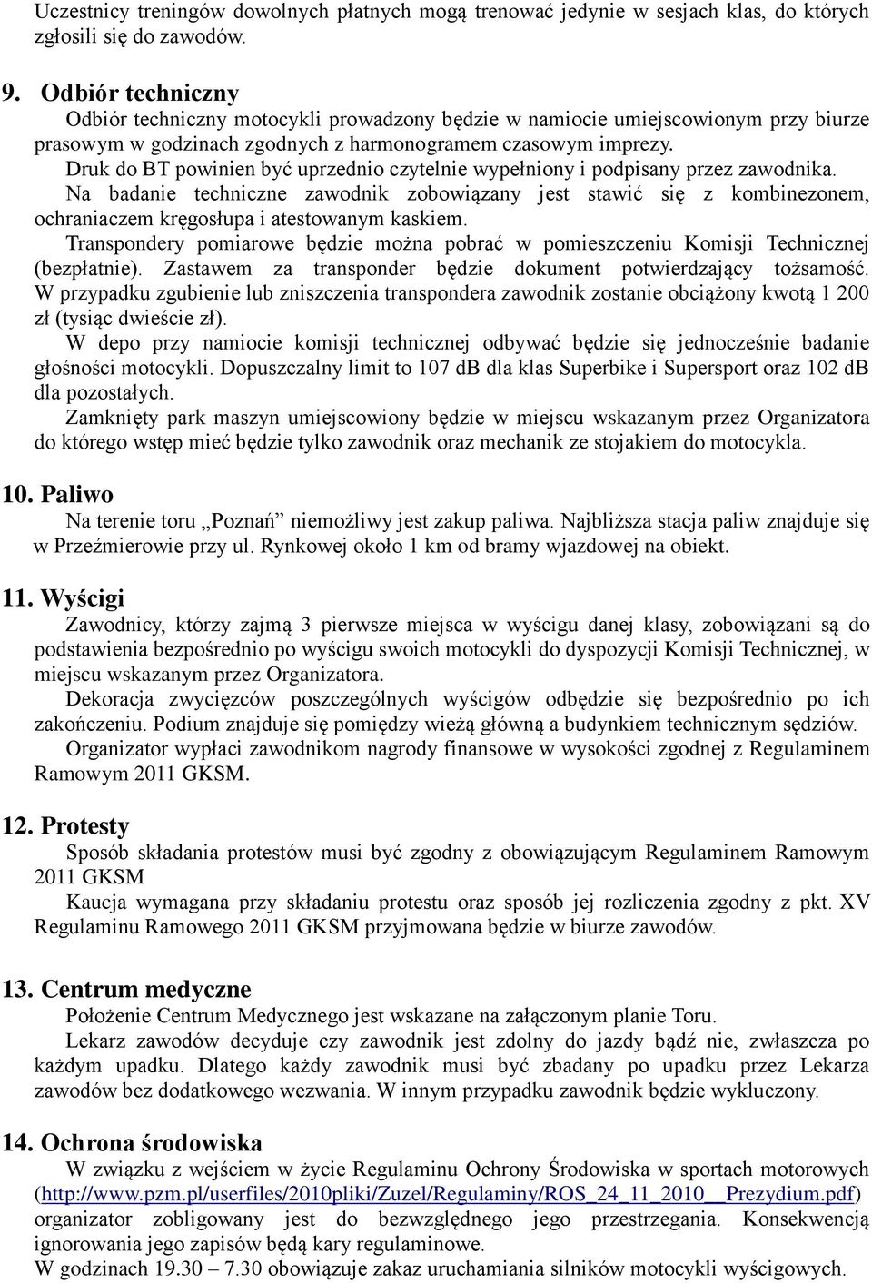 Druk do BT powinien być uprzednio czytelnie wypełniony i podpisany przez zawodnika.