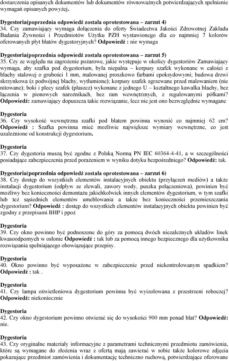 dygestoryjnych? Odpowiedź : nie wymaga (poprzednia odpowiedź została oprotestowana zarzut 5) 35.