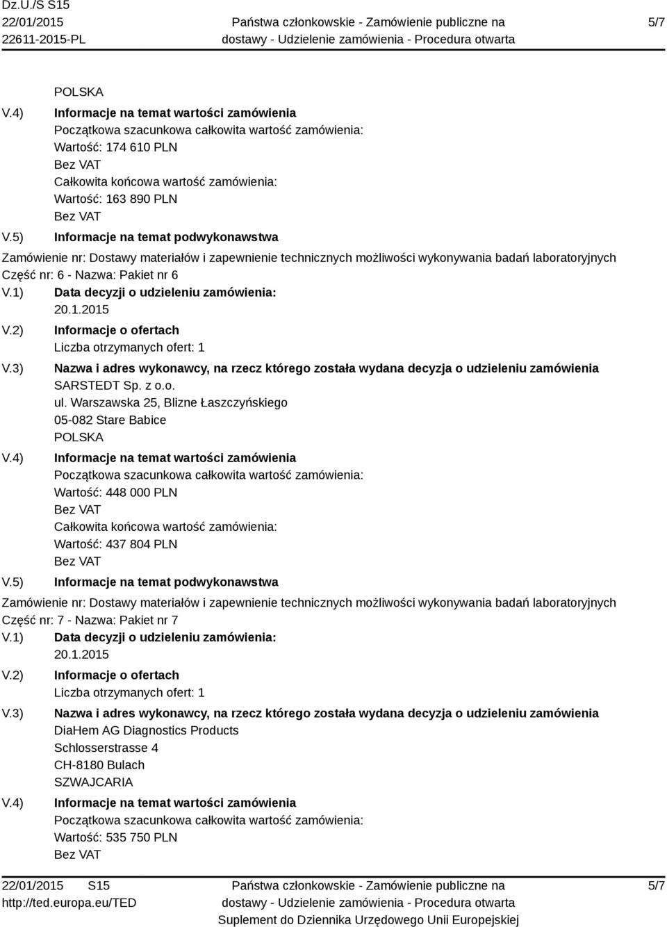 Warszawska 25, Blizne Łaszczyńskiego 05-082 Stare Babice Wartość: 448 000 PLN