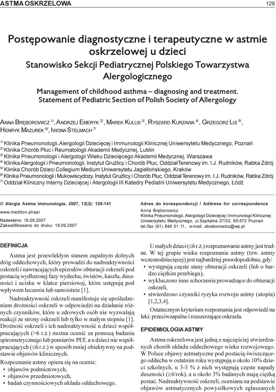 Towarzystwa Alergologicznego Management of childhood asthma diagnosing and treatment.