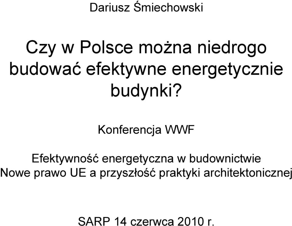 Konferencja WWF Efektywność energetyczna w budownictwie