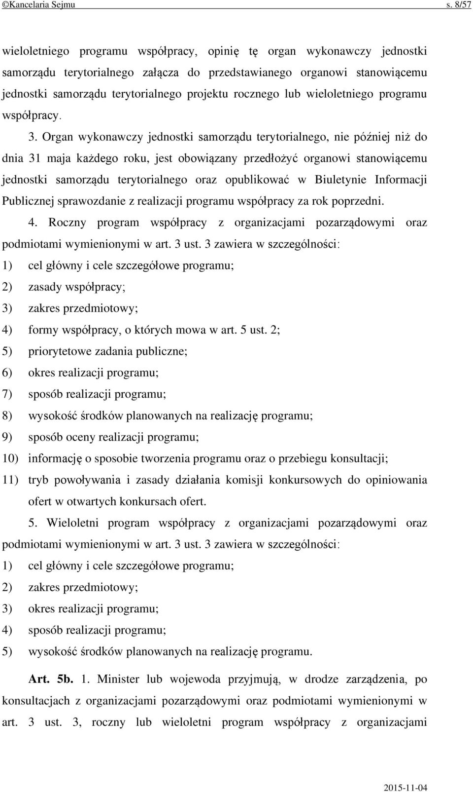 rocznego lub wieloletniego programu współpracy. 3.