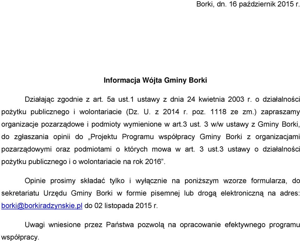 3 w/w ustawy z Gminy Borki, do zgłaszania opinii do Projektu Programu współpracy Gminy Borki z organizacjami pozarządowymi oraz podmiotami o których mowa w art. 3 ust.