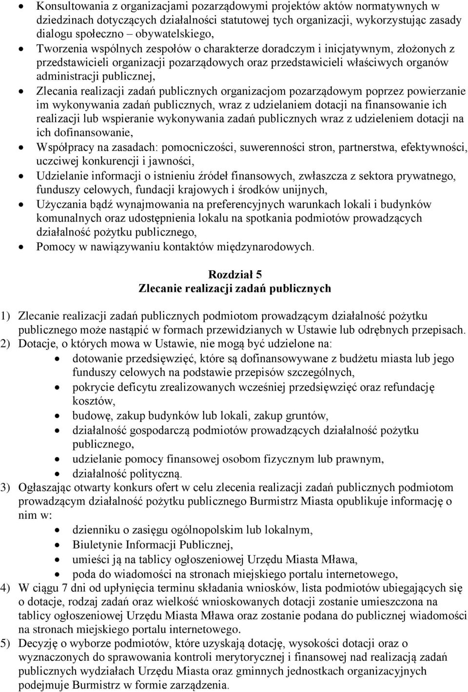 realizacji zadań publicznych organizacjom pozarządowym poprzez powierzanie im wykonywania zadań publicznych, wraz z udzielaniem dotacji na finansowanie ich realizacji lub wspieranie wykonywania zadań