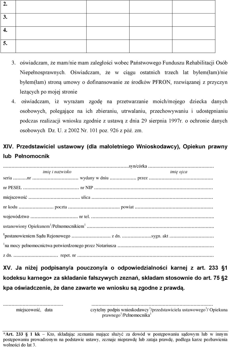 oświadczam, iż wyrażam zgodę na przetwarzanie moich/mojego dziecka danych osobowych, polegające na ich zbieraniu, utrwalaniu, przechowywaniu i udostępnianiu podczas realizacji wniosku zgodnie z