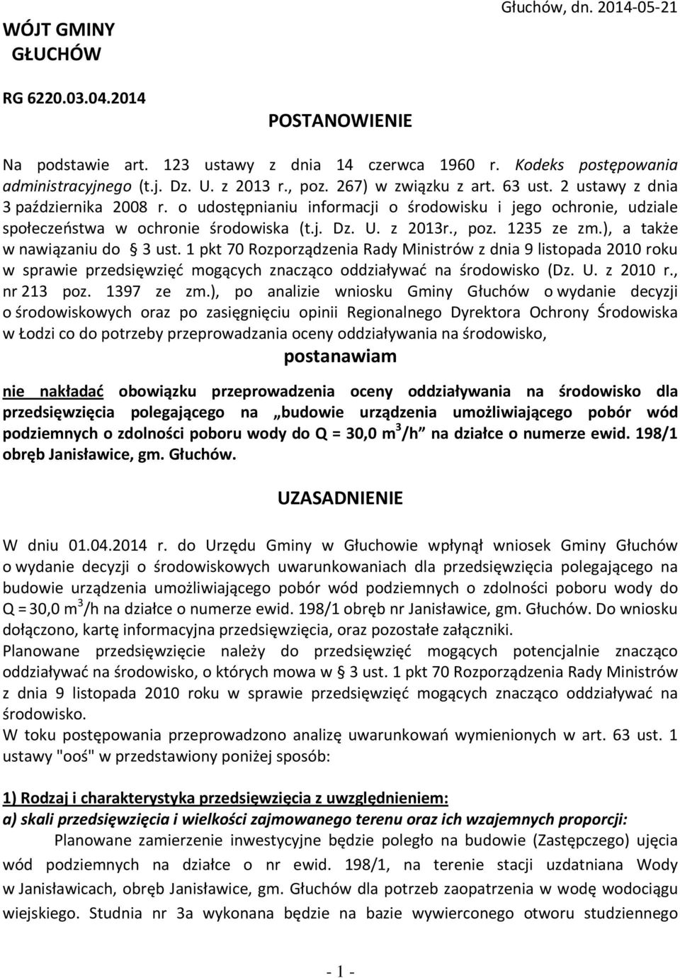 1235 ze zm.), a także w nawiązaniu do 3 ust. 1 pkt 70 Rozporządzenia Rady Ministrów z dnia 9 listopada 2010 roku w sprawie przedsięwzięć mogących znacząco oddziaływać na środowisko (Dz. U. z 2010 r.