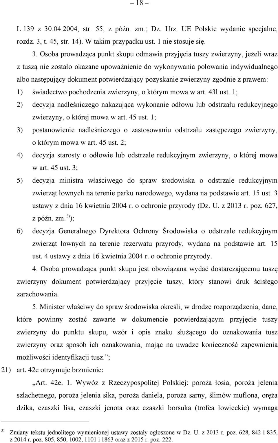 t. 45, str. 14). W takim przypadku ust. 1 nie stosuje się. 3.