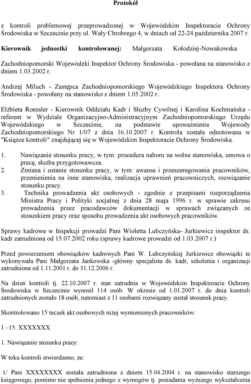 Andrzej Miluch - Zastępca Zachodniopomorskiego Wojewódzkiego Inspektora Ochrony Środowiska - powołany na stanowisko z dniem 1.05.2002 r.