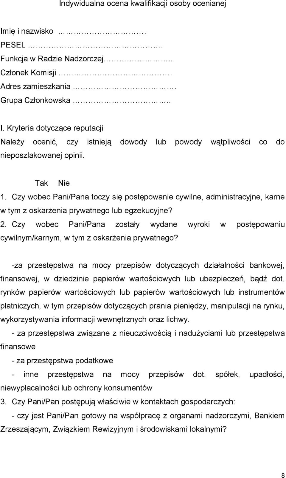 Czy wobec Pani/Pana zostały wydane wyroki w postępowaniu cywilnym/karnym, w tym z oskarżenia prywatnego?