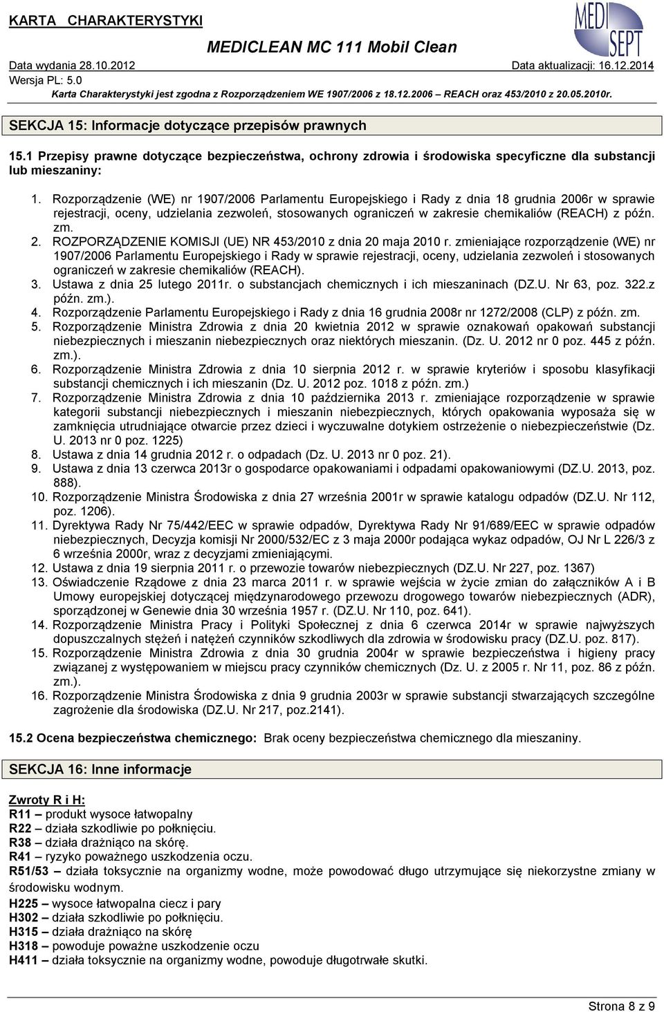 późn. zm. 2. ROZPORZĄDZENIE KOMISJI (UE) NR 453/2010 z dnia 20 maja 2010 r.