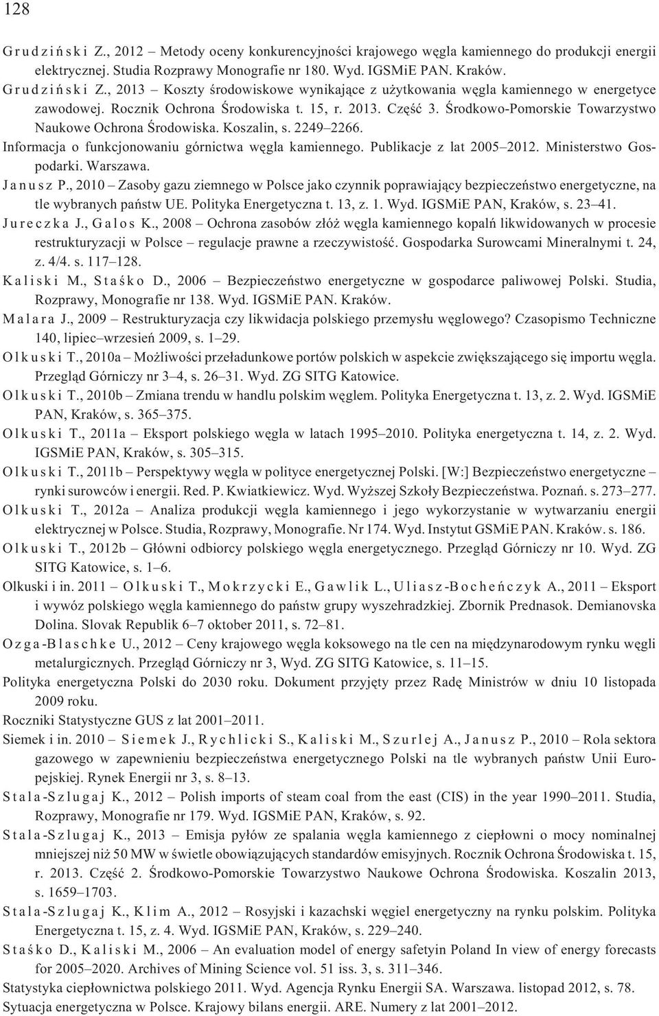 Œrodkowo-Pomorskie Towarzystwo Naukowe Ochrona Œrodowiska. Koszalin, s. 2249 2266. Informacja o funkcjonowaniu górnictwa wêgla kamiennego. Publikacje z lat 2005 2012. Ministerstwo Gospodarki.