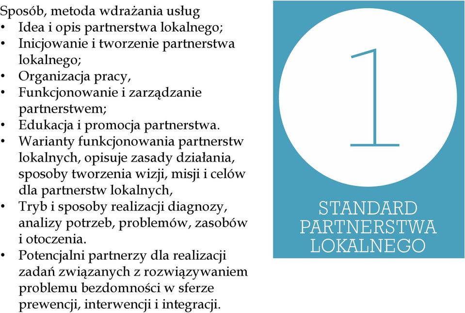 Warianty funkcjonowania partnerstw lokalnych, opisuje zasady działania, sposoby tworzenia wizji, misji i celów dla partnerstw lokalnych, Tryb