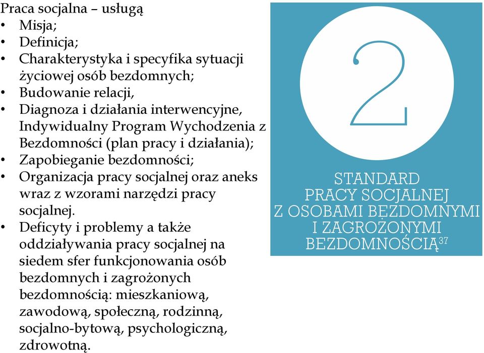 pracy socjalnej oraz aneks wraz z wzorami narzędzi pracy socjalnej.