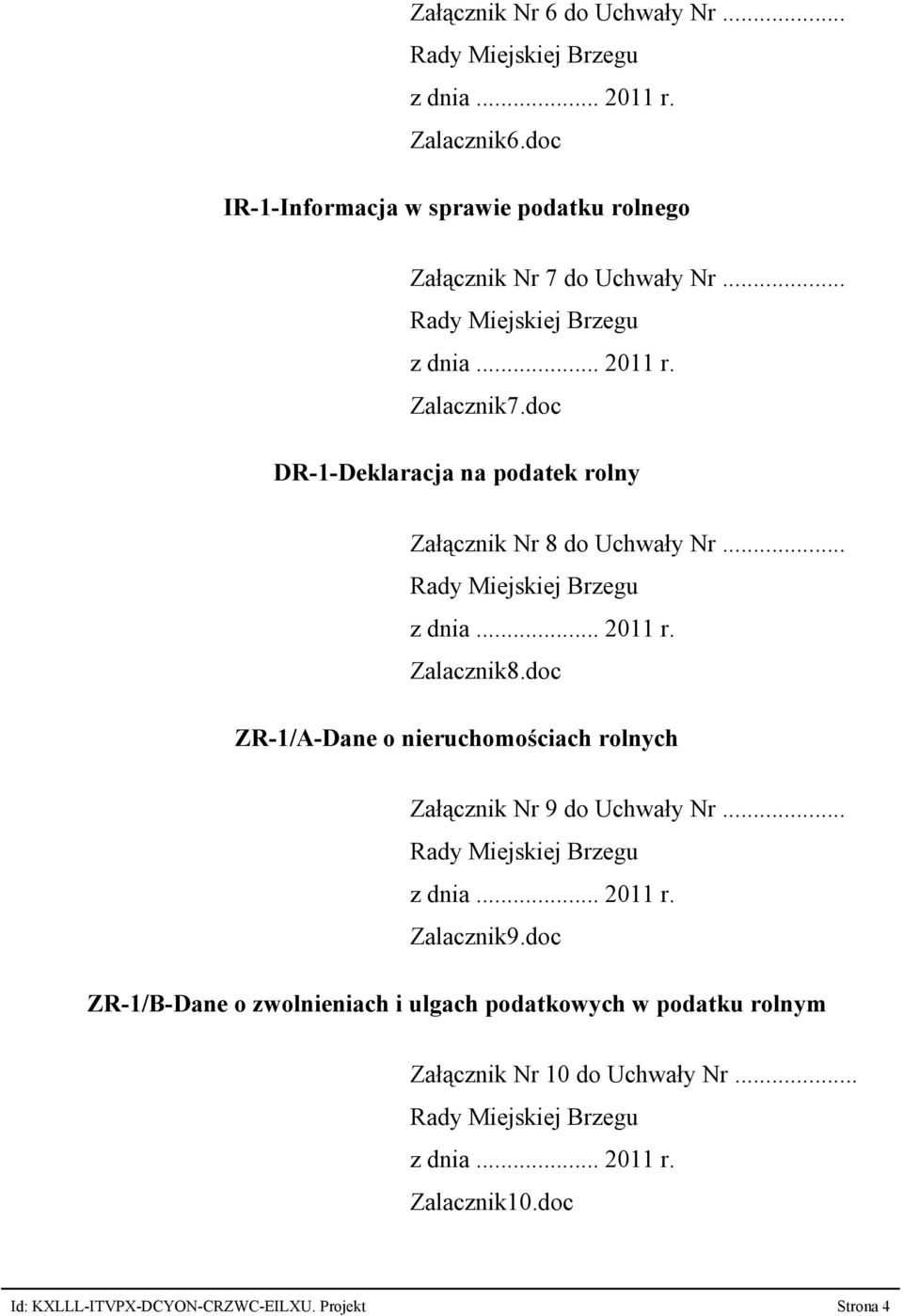 doc DR-1-Deklaracja na podatek rolny Załącznik Nr 8 do Uchwały Nr... Zalacznik8.