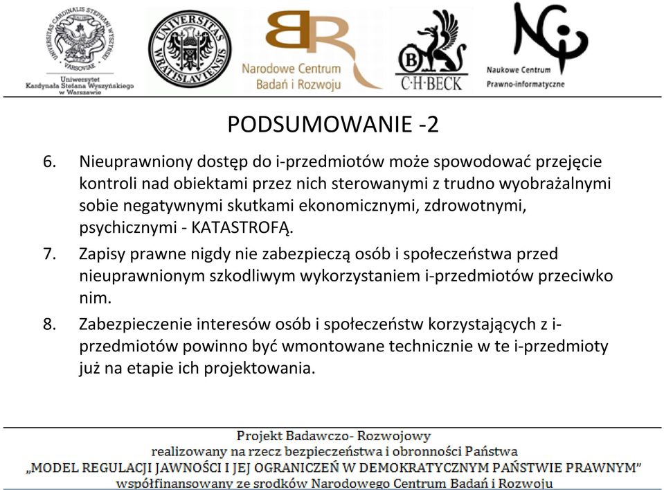 sobie negatywnymi skutkami ekonomicznymi, zdrowotnymi, psychicznymi - KATASTROFĄ. 7.