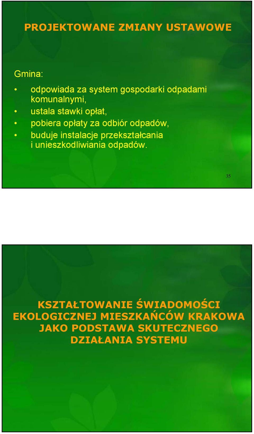 instalacje przekształcania i unieszkodliwiania odpadów.