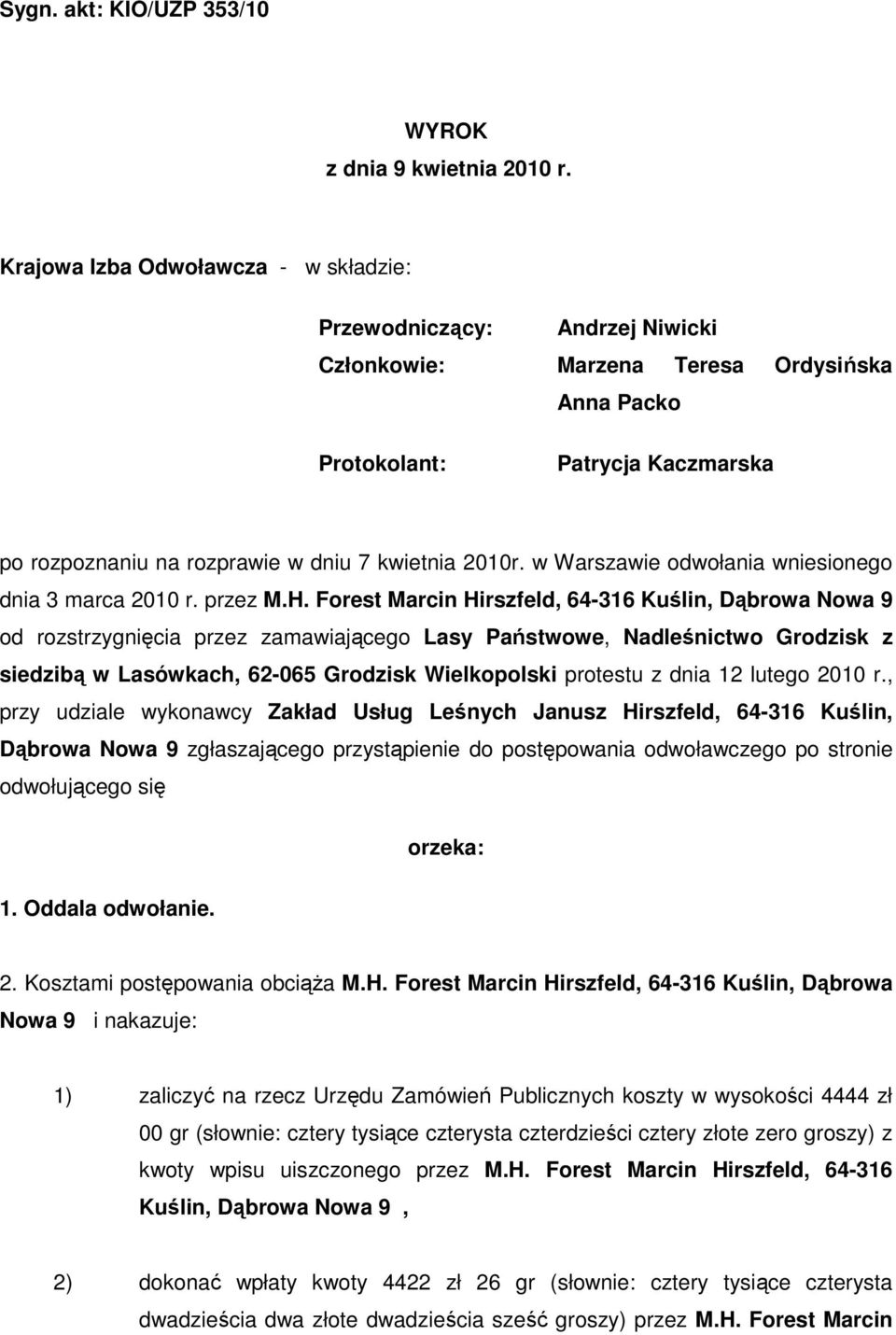 2010r. w Warszawie odwołania wniesionego dnia 3 marca 2010 r. przez M.H.