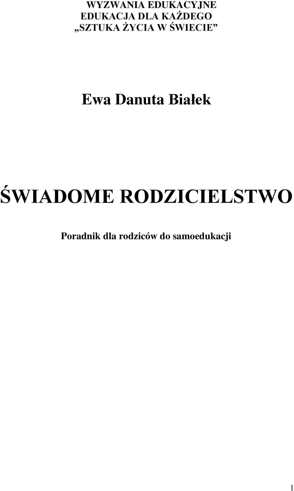 Danuta Białek ŚWIADOME