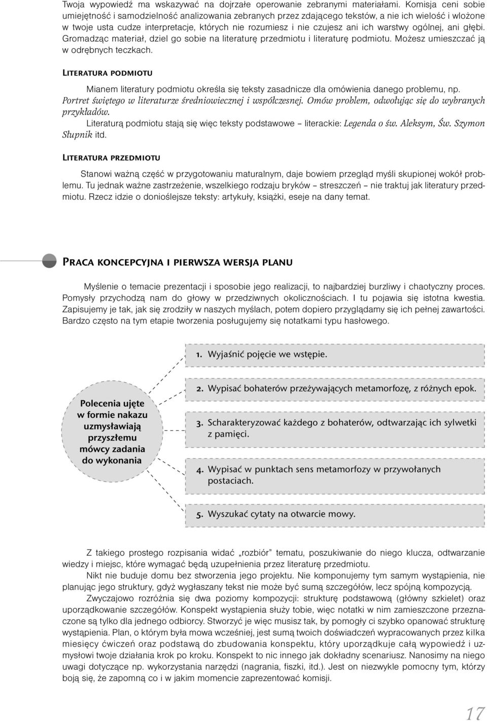 ich warstwy ogólnej, ani głębi. Gromadząc materiał, dziel go sobie na literaturę przedmiotu i literaturę podmiotu. Możesz umieszczać ją w odrębnych teczkach.