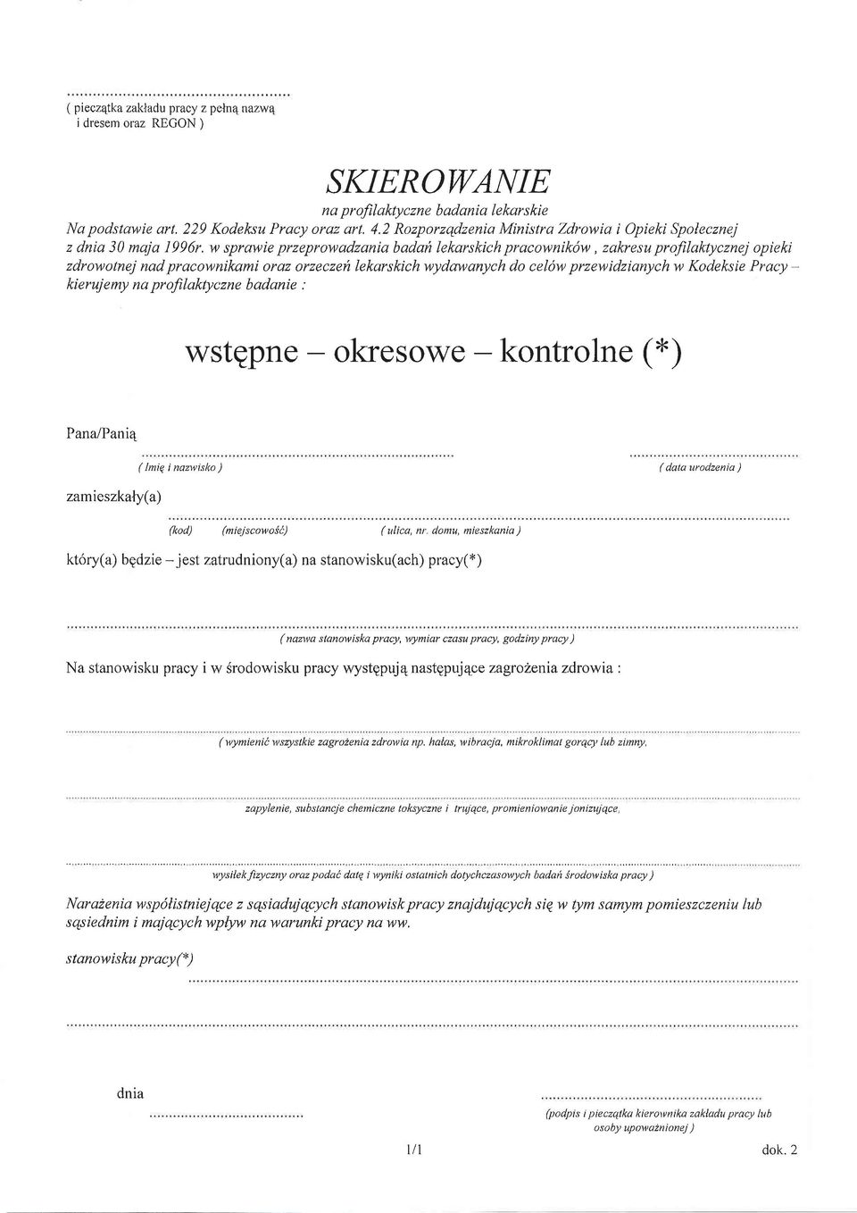 w sprawie przeprowadzania badan lekarskich pracownik1w, zalrresu profilaktycznej opieki zdrowotnej nad pracownikami oraz olzeczeri lekarskich wydawanych do cel6w przewidzianych w Kodeksie Pracy -