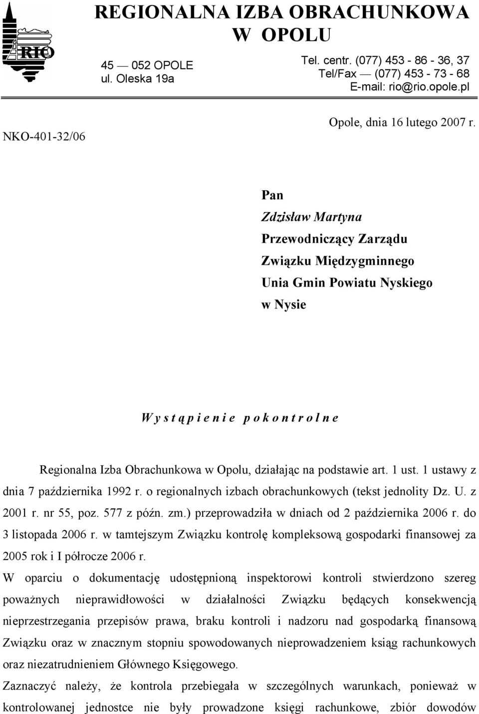 podstawie art. 1 ust. 1 ustawy z dnia 7 października 1992 r. o regionalnych izbach obrachunkowych (tekst jednolity Dz. U. z 2001 r. nr 55, poz. 577 z późn. zm.