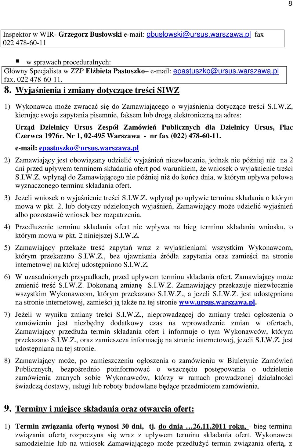 Nr 1, 02-495 Warszawa - nr fax (022) 478-60-11. e-mail: epastuszko@ursus.warszawa.