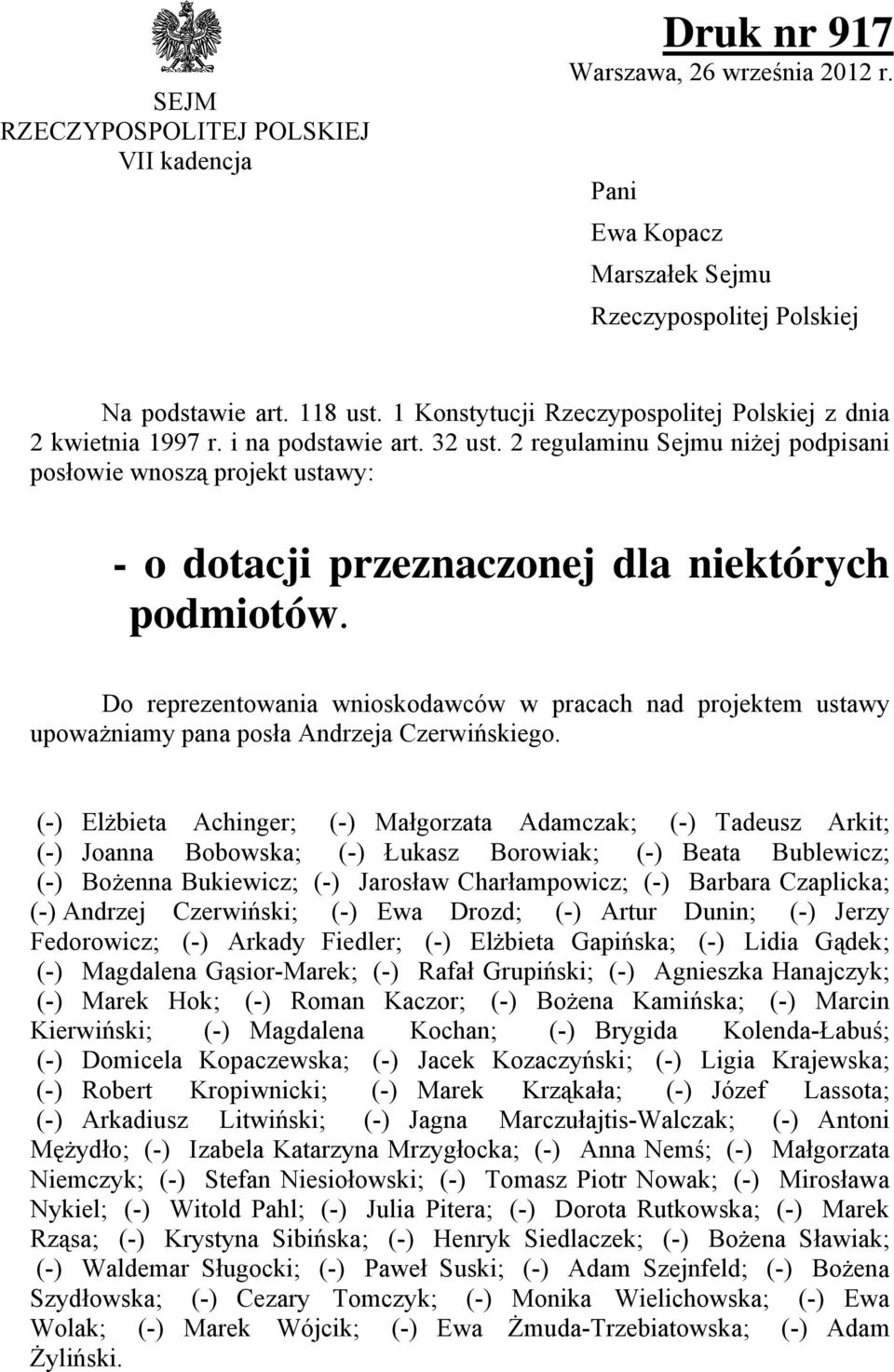 2 regulaminu Sejmu niżej podpisani posłowie wnoszą projekt ustawy: - o dotacji przeznaczonej dla niektórych podmiotów.