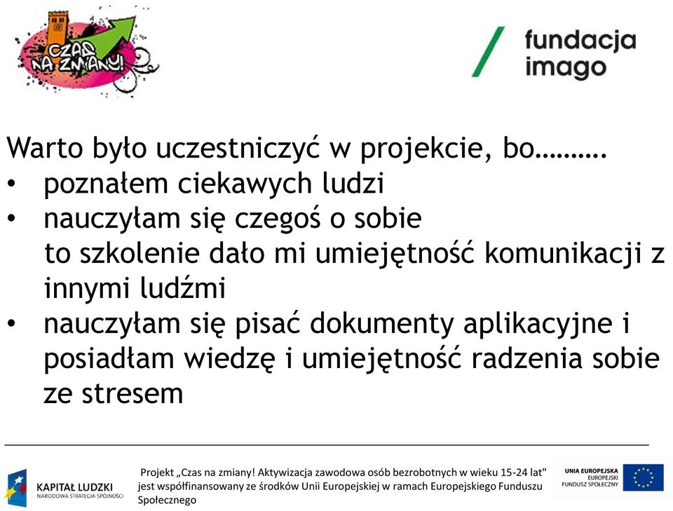 szkolenie dało mi umiejętność komunikacji z innymi ludźmi