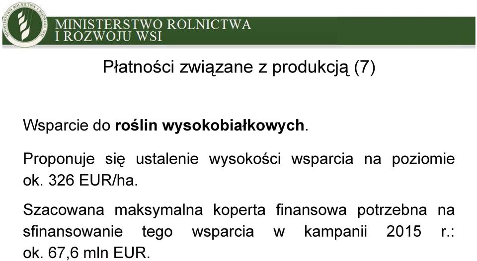 y Proponuje się ustalenie wysokości wsparcia na poziomie ok.