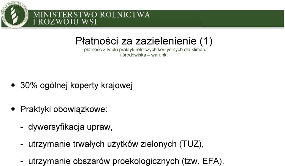 krajowej Praktyki ki obowiązkowe: - dywersyfikacja upraw, - utrzymanie