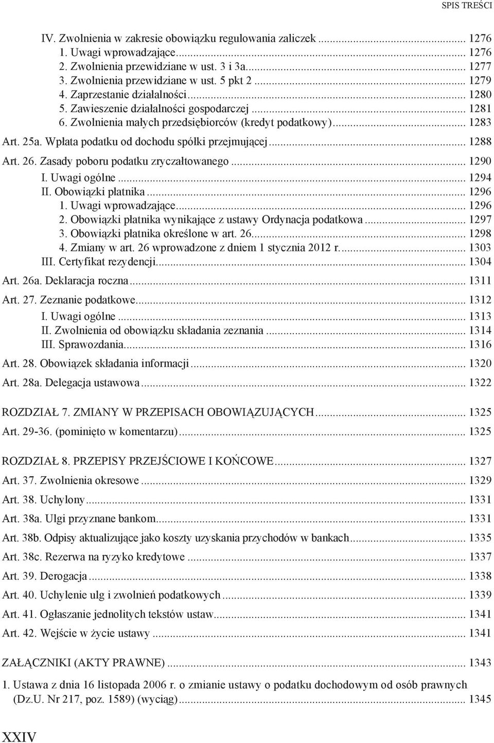 Wp ata podatku od dochodu spó ki przejmuj cej... 1288 Art. 26. Zasady poboru podatku zrycza towanego... 1290 I. Uwagi ogólne... 1294 II. Obowi zki p atnika... 1296 1. Uwagi wprowadzaj ce... 1296 2.