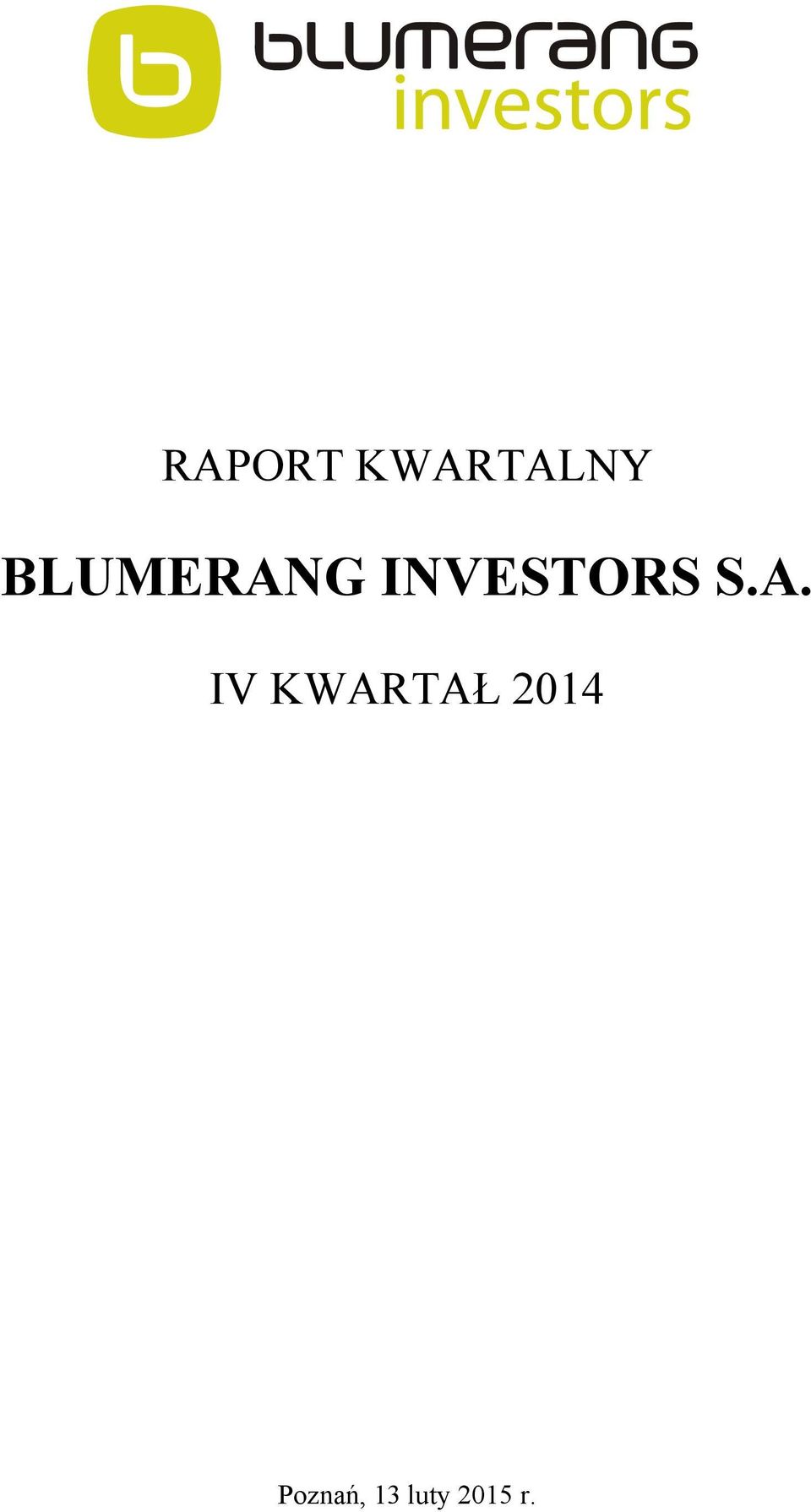 S.A. IV KWARTAŁ 2014