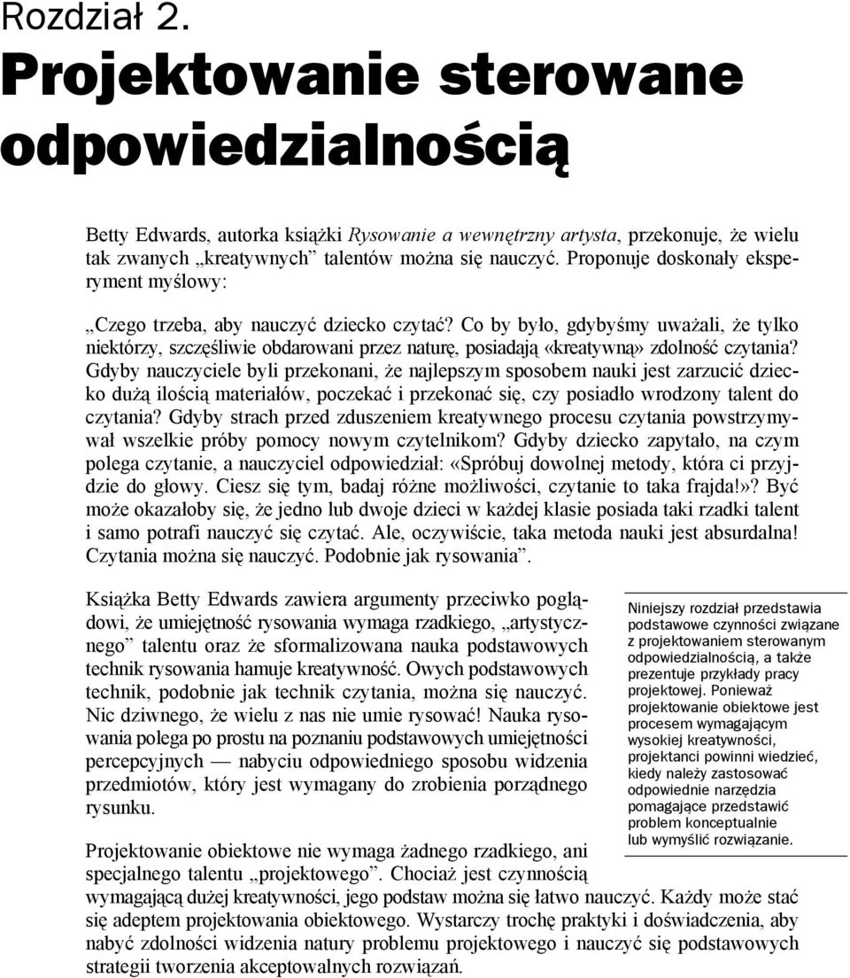 Co by było, gdybyśmy uważali, że tylko niektórzy, szczęśliwie obdarowani przez naturę, posiadają «kreatywną» zdolność czytania?