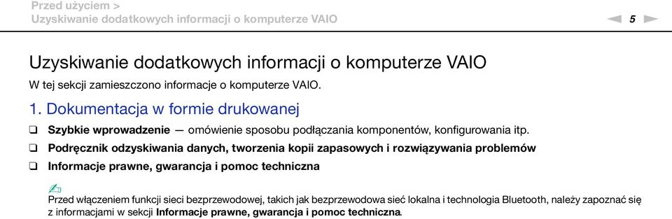 Podręcznik odzyskiwania danych, tworzenia kopii zapasowych i rozwiązywania problemów Informacje prawne, gwarancja i pomoc techniczna Przed włączeniem funkcji