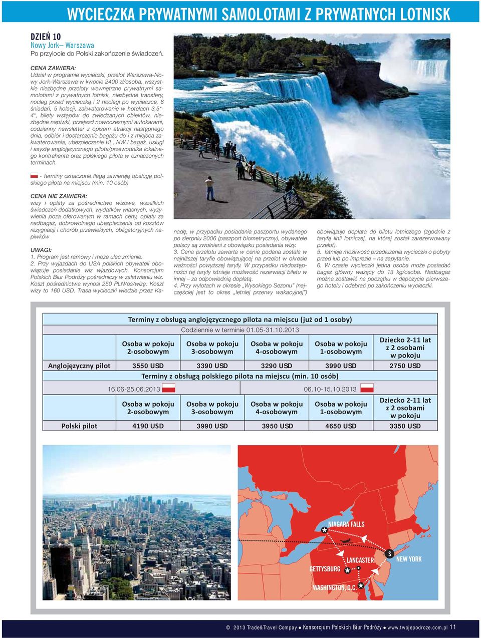 transfery, nocleg przed wycieczką i 2 noclegi po wycieczce, 6 śniadań, 5 kolacji, zakwaterowanie w hotelach 3,5*- 4*, bilety wstępów do zwiedzanych obiektów, niezbędne napiwki, przejazd nowoczesnymi