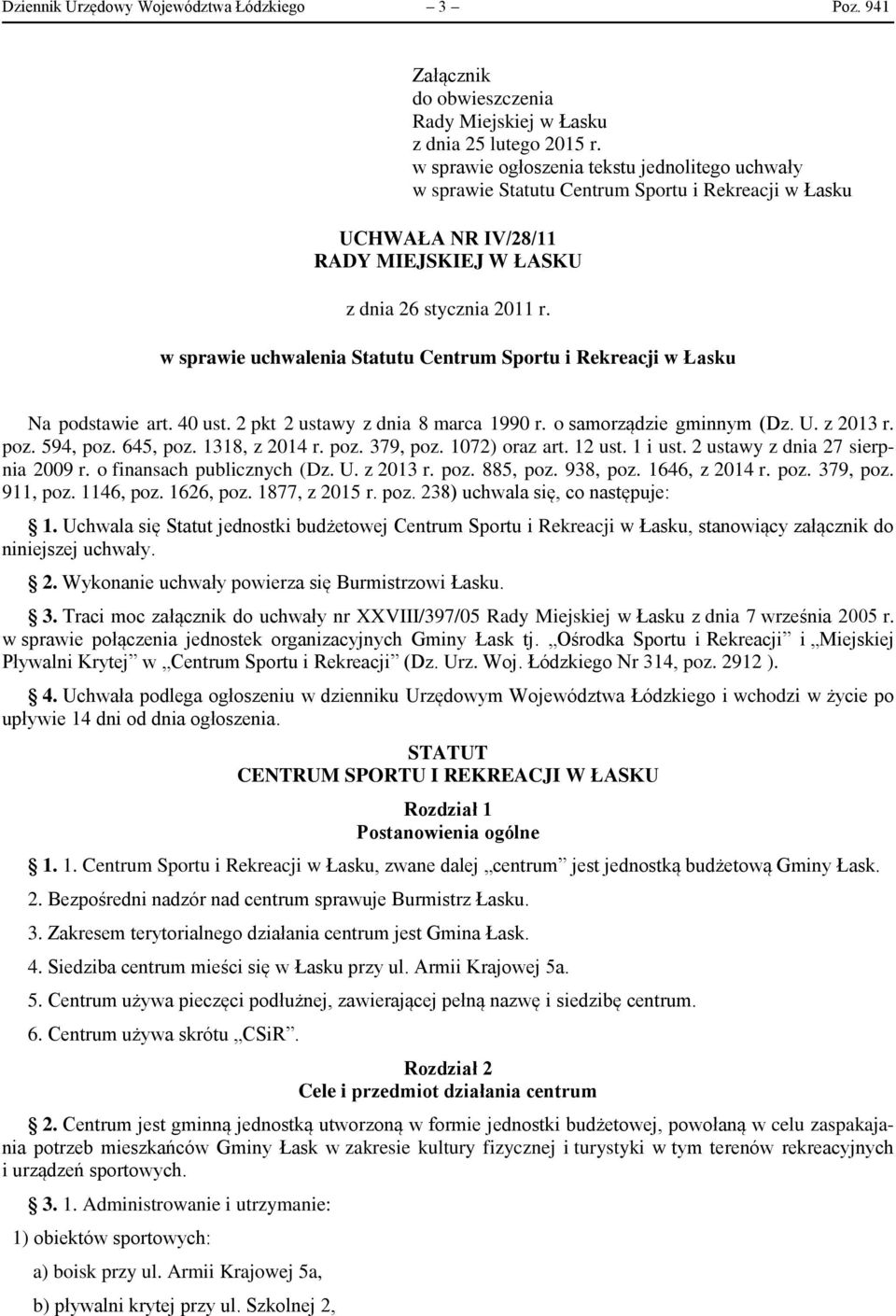 w sprawie uchwalenia Statutu Centrum Sportu i Rekreacji w Łasku Na podstawie art. 40 ust. 2 pkt 2 ustawy z dnia 8 marca 1990 r. o samorządzie gminnym (Dz. U. z 2013 r. poz. 594, poz. 645, poz.