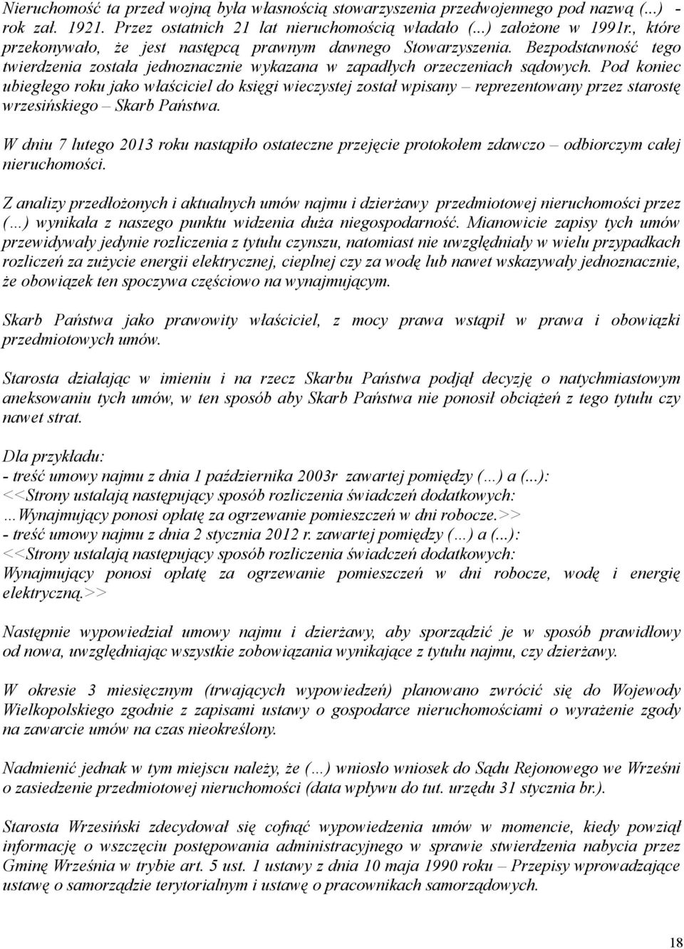 Pod koniec ubiegłego roku jako właściciel do księgi wieczystej został wpisany reprezentowany przez starostę wrzesińskiego Skarb Państwa.