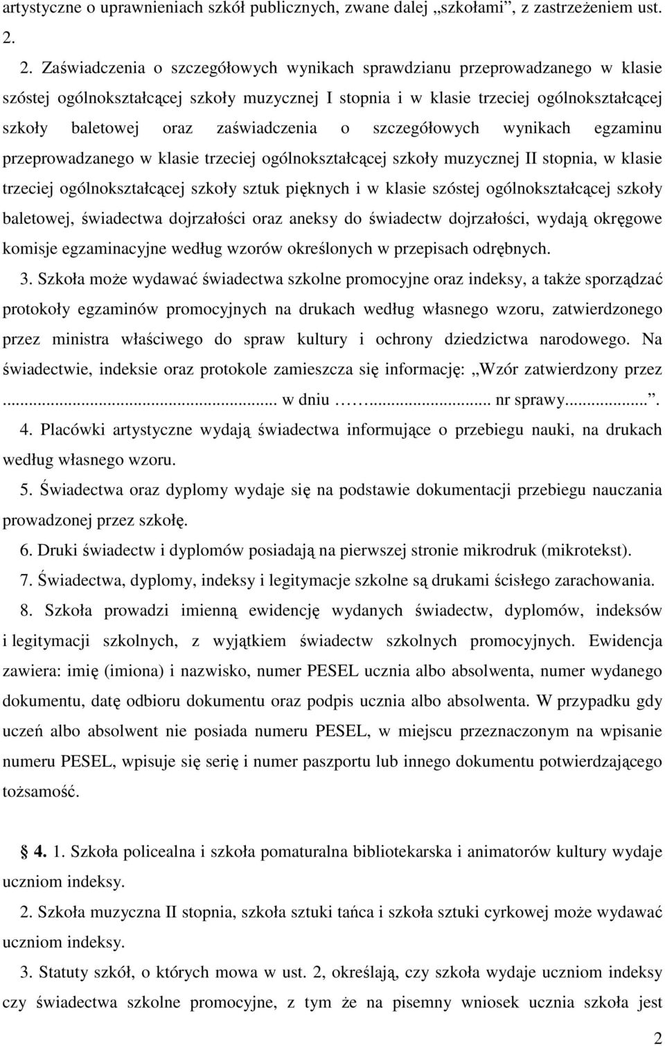 zaświadczenia o szczegółowych wynikach egzaminu przeprowadzanego w klasie trzeciej ogólnokształcącej szkoły muzycznej II stopnia, w klasie trzeciej ogólnokształcącej szkoły sztuk pięknych i w klasie