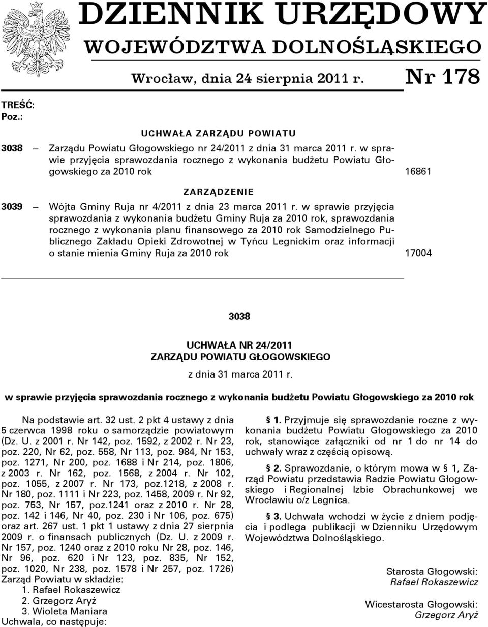 w sprawie przyjęcia sprawozdania z wykonania budżetu Gminy Ruja za 2010 rok, sprawozdania rocznego z wykonania planu finansowego za 2010 rok Samodzielnego Publicznego Zakładu Opieki Zdrowotnej w