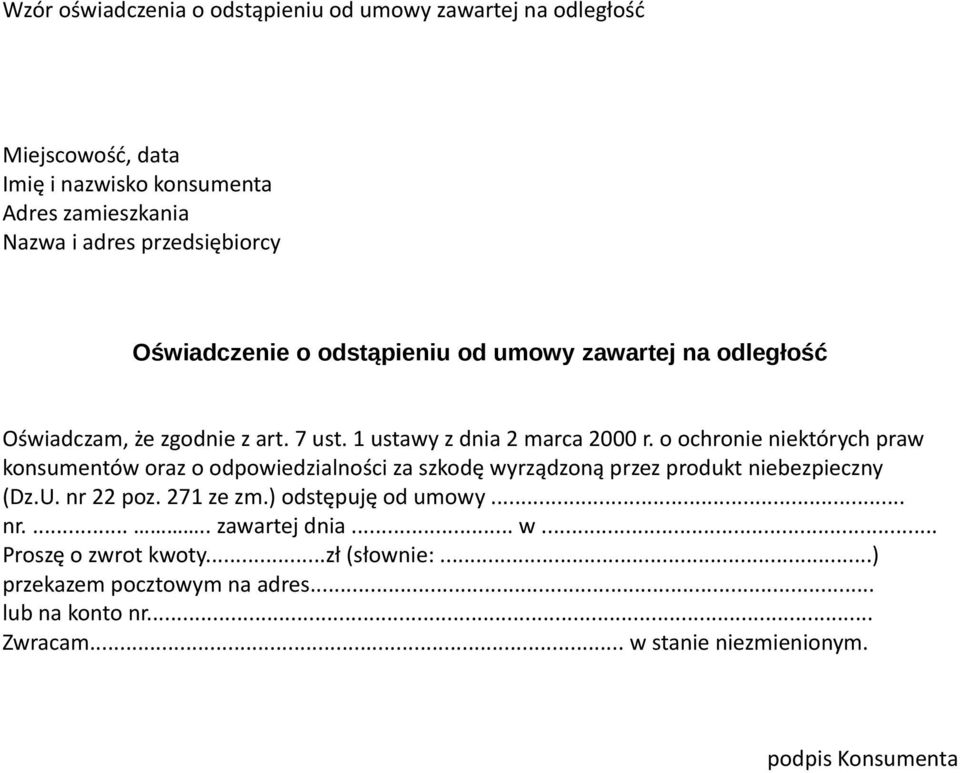 o ochronie niektórych praw konsumentów oraz o odpowiedzialności za szkodę wyrządzoną przez produkt niebezpieczny (Dz.U. nr 22 poz. 271 ze zm.