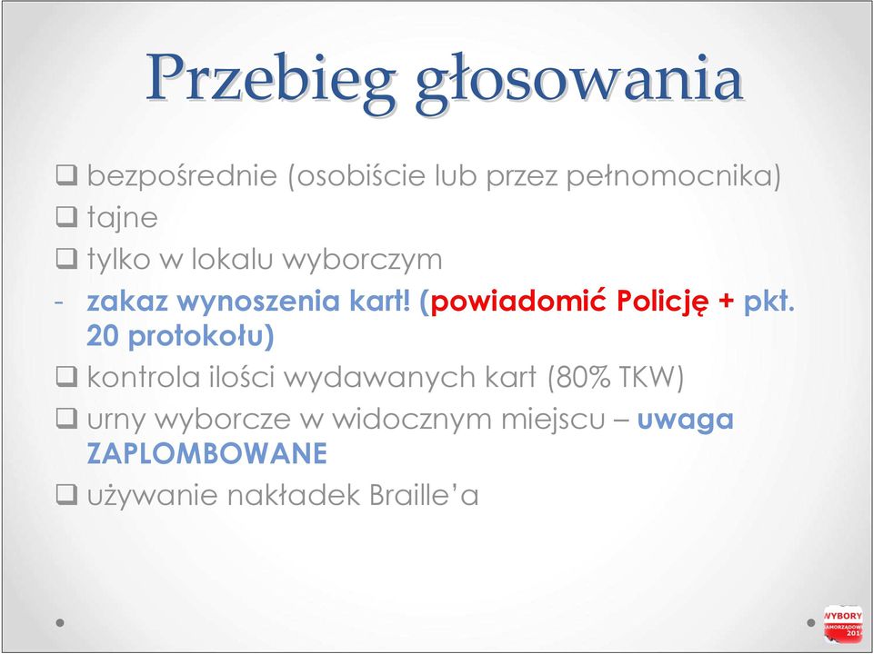 (powiadomić Policję + pkt.