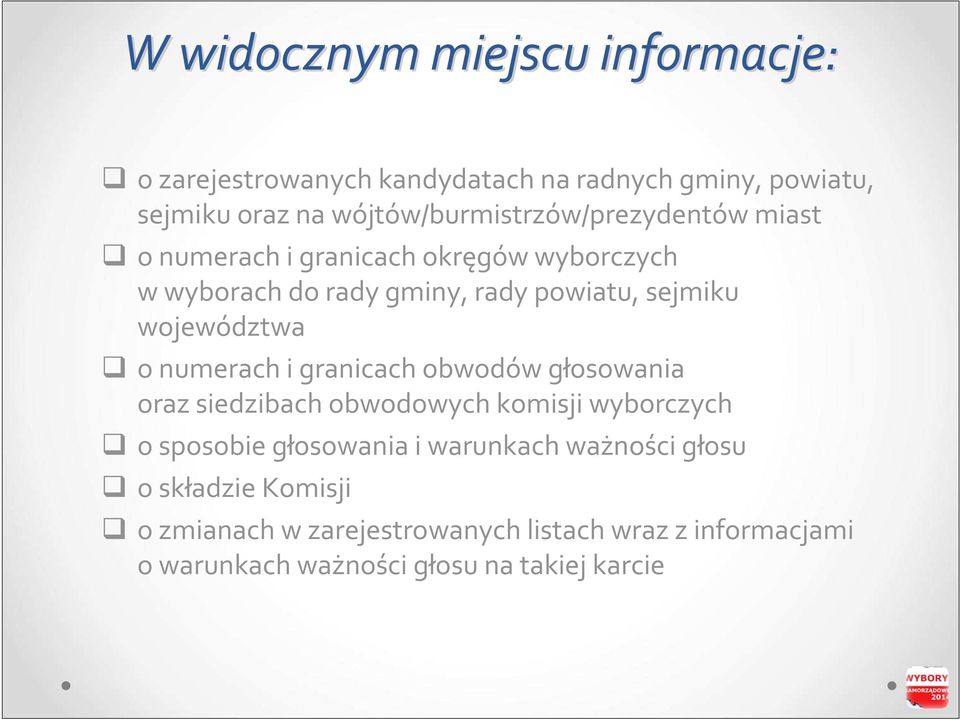 sejmiku województwa o numerach i granicach obwodów głosowania oraz siedzibach obwodowych komisji wyborczych o sposobie