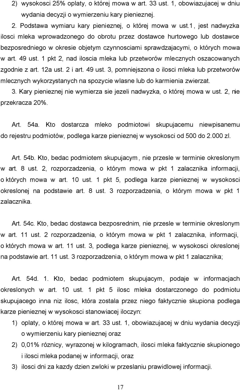 1 pkt 2, nad iloscia mleka lub przetworów mlecznych oszacowanych zgodnie z art. 12a ust. 2 i art. 49 ust.