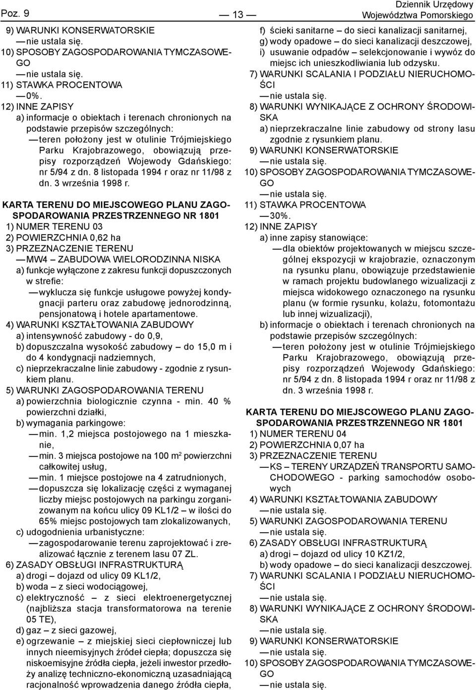 rozporządzeń Wojewody Gdańskiego: nr 5/94 z dn. 8 listopada 1994 r oraz nr 11/98 z dn. 3 września 1998 r.