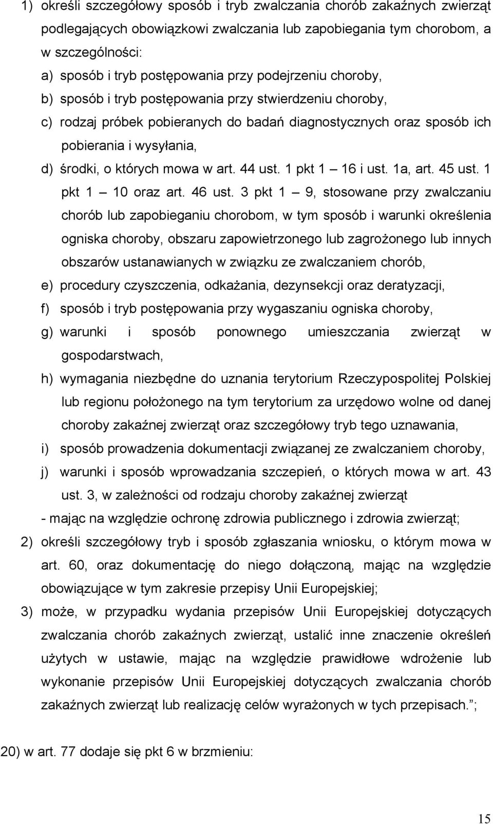 art. 44 ust. 1 pkt 1 16 i ust. 1a, art. 45 ust. 1 pkt 1 10 oraz art. 46 ust.