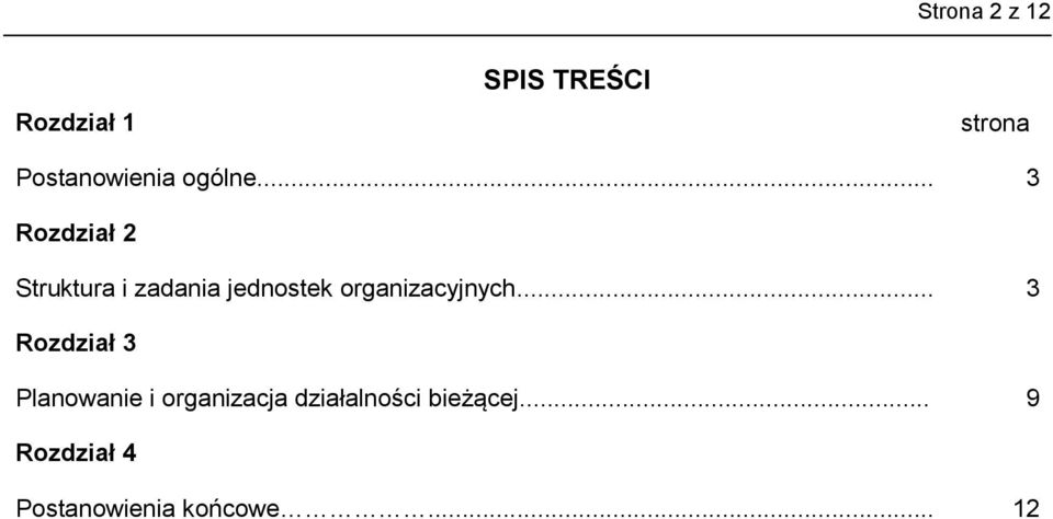 .. 3 Rozdział 2 Struktura i zadania jednostek