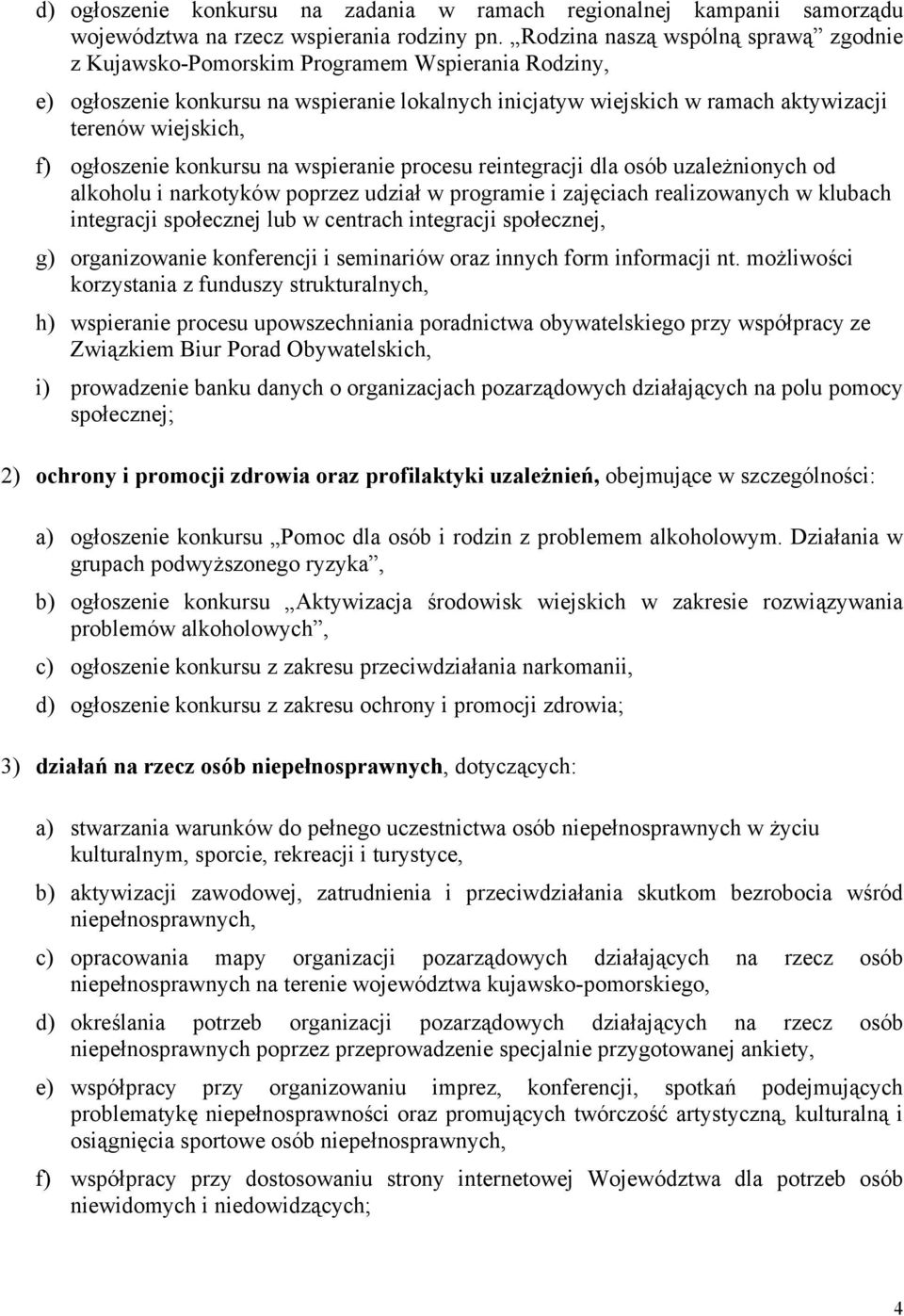 ogłoszenie konkursu na wspieranie procesu reintegracji dla osób uzależnionych od alkoholu i narkotyków poprzez udział w programie i zajęciach realizowanych w klubach integracji społecznej lub w