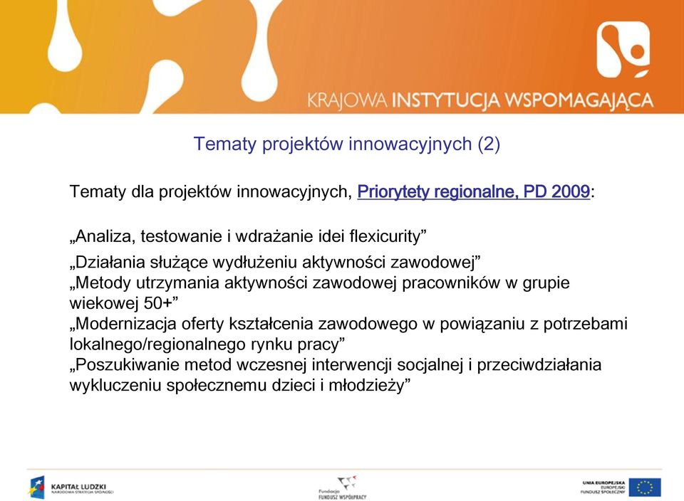 pracowników w grupie wiekowej 50+ Modernizacja oferty kształcenia zawodowego w powiązaniu z potrzebami